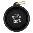 Load image into Gallery viewer, This Might Be Beer Collapsible Dog Bowl with Carabiner